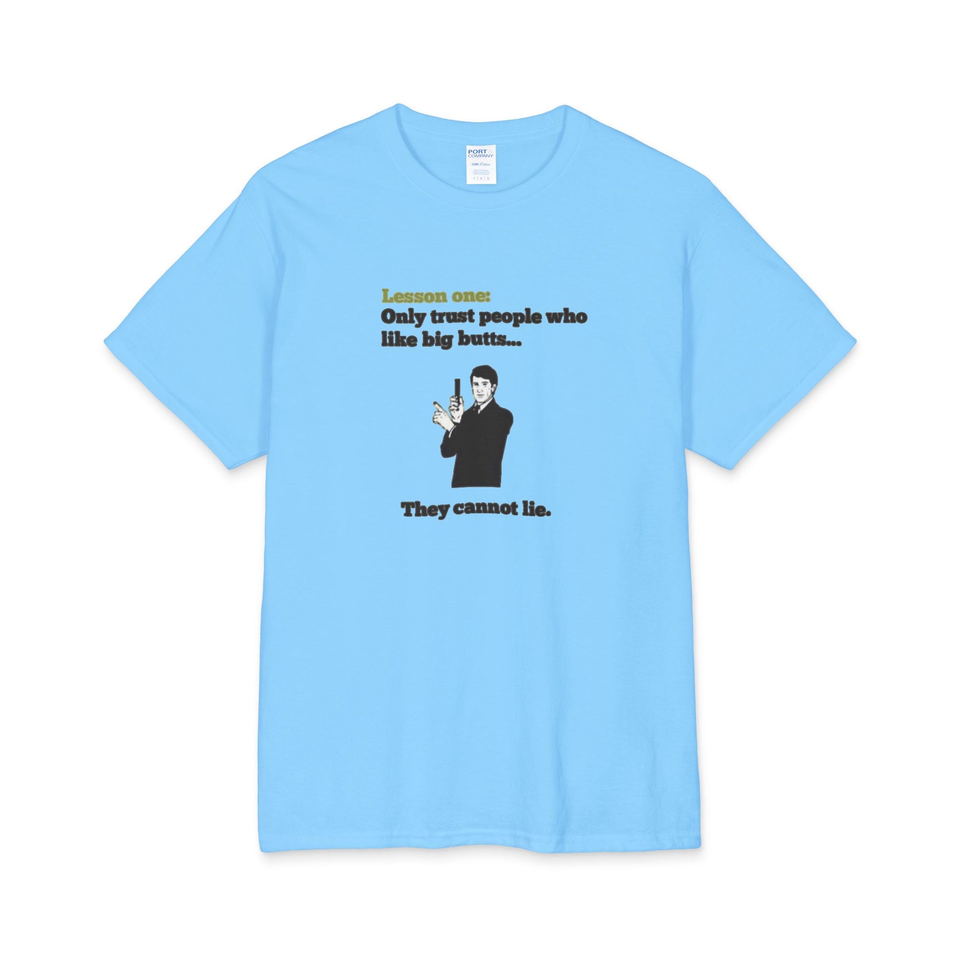 A light blue t-shirt with a graphic design titled 'Lesson one,' with black text under it saying 'Only trust people who like big butts...,' a man with a phone snapping a picture, and another black text under it stating 'they cannot lie' on a white background