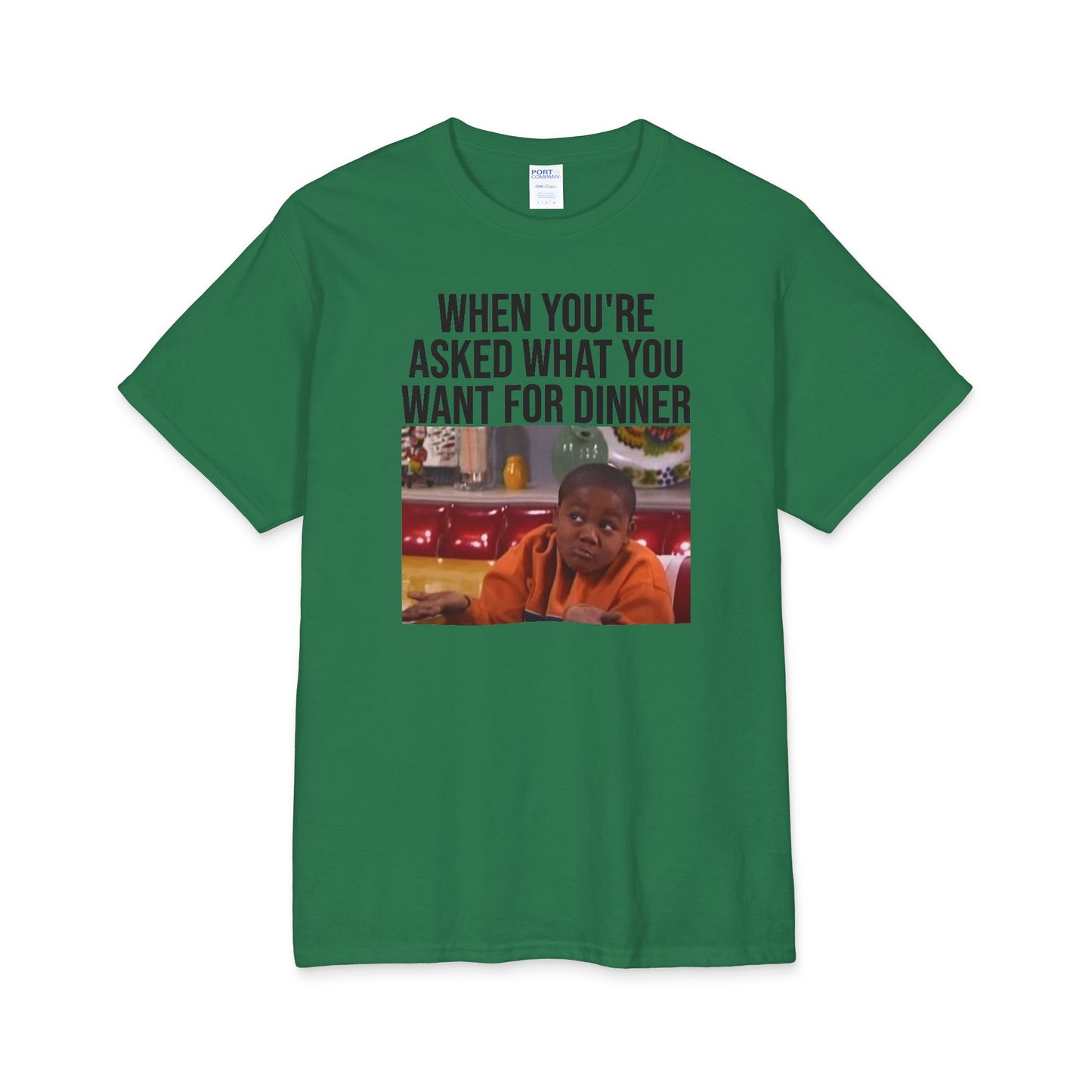 T-Shirt — "When You're Asked What You Want for Dinner" Meme Tee