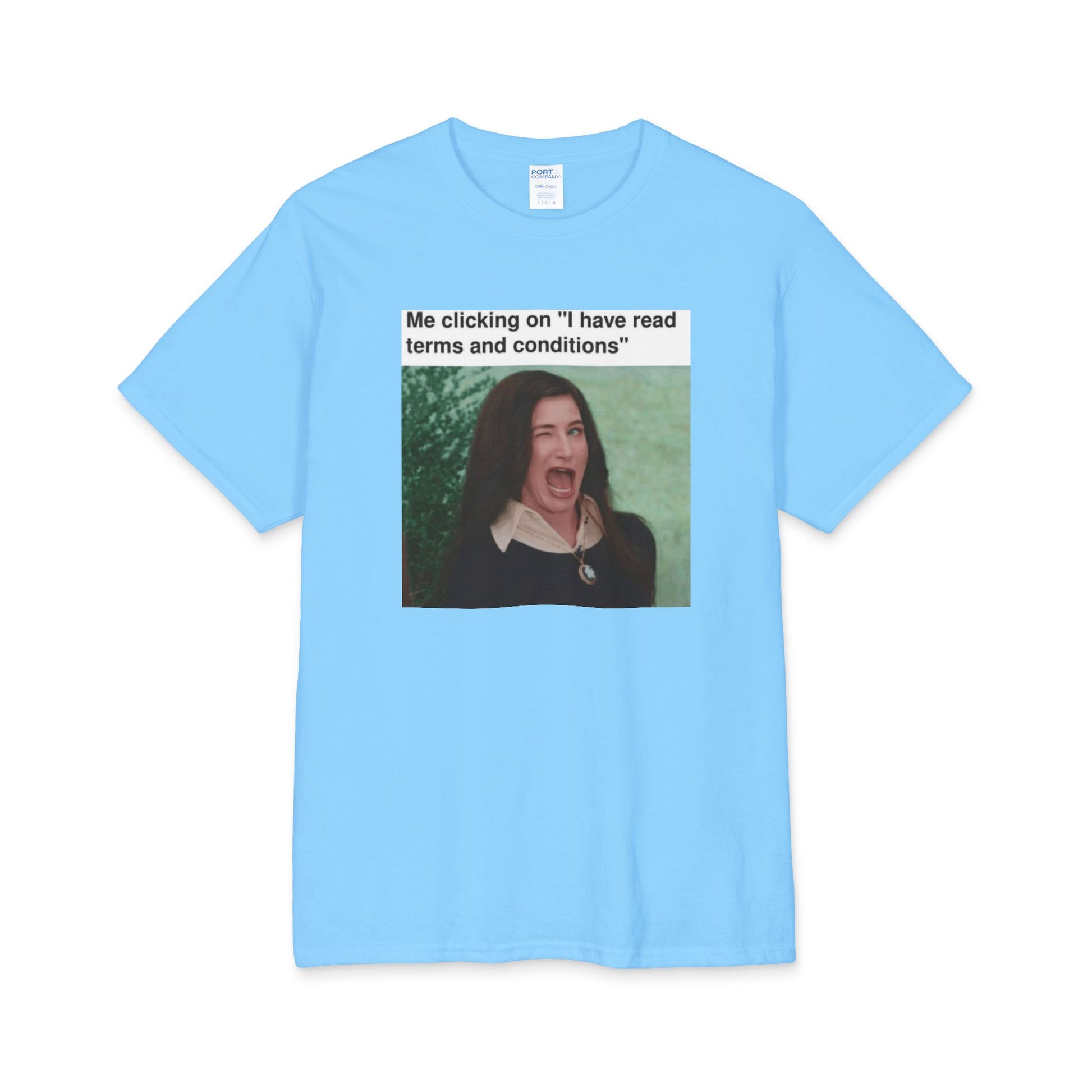 A light blue t-shirt with a graphic including a winking woman and text stating "Me clicking on 'I have read terms and conditions'" on a white background.