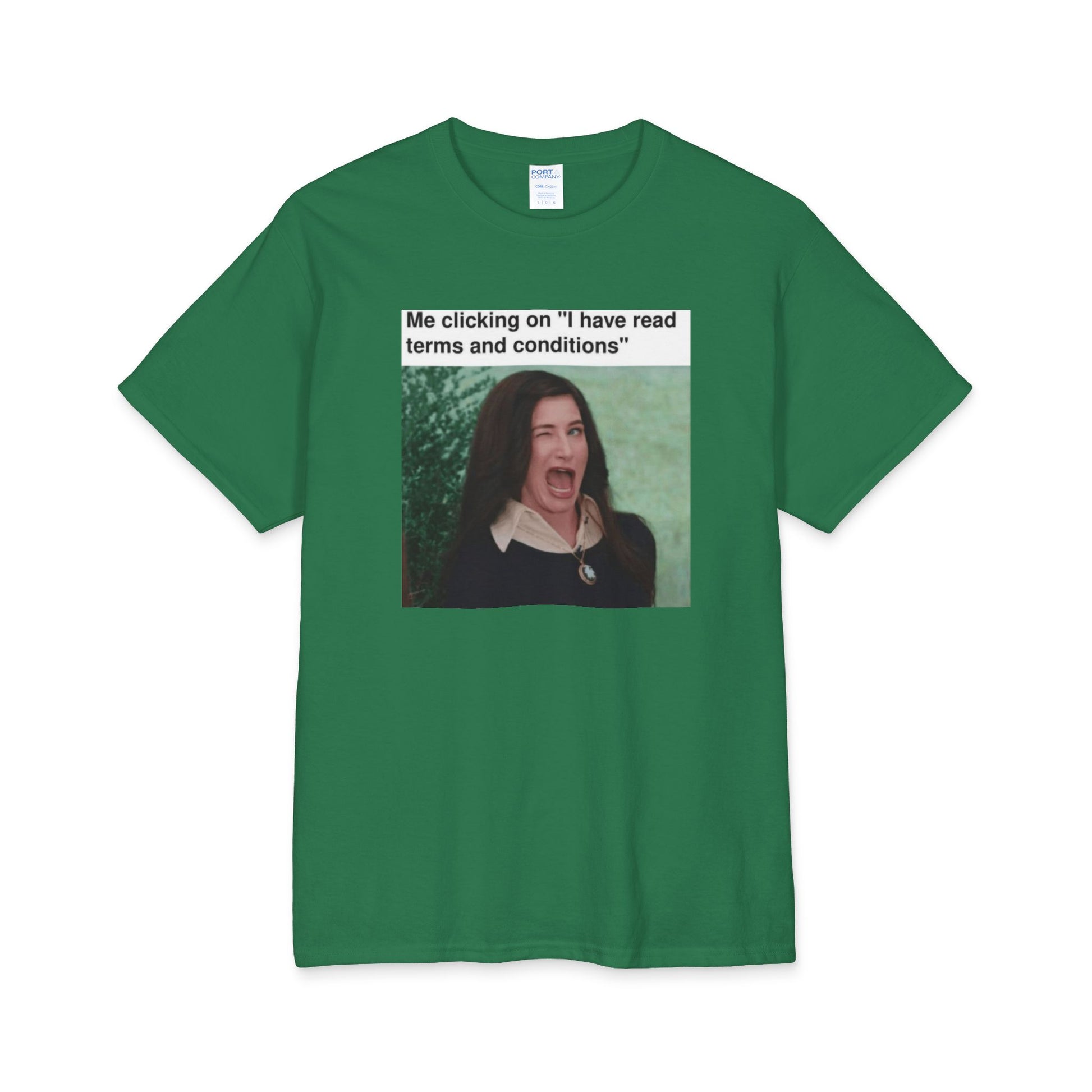 A green t-shirt with a graphic including a winking woman and text stating "Me clicking on 'I have read terms and conditions'" with a white background