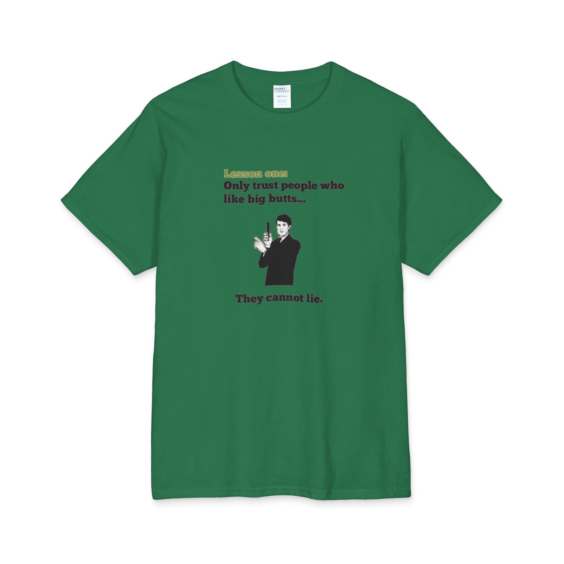 A green t-shirt with a graphic design titled 'Lesson one,' with black text under it saying 'Only trust people who like big butts...,' a man with a phone snapping a picture, and another black text under it stating 'they cannot lie' on a white background