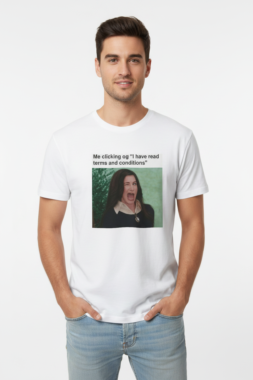 Man wearing a white t-shirt with a graphic including a winking woman and text stating "Me clicking on 'I have read terms and conditions'", standing against a white background